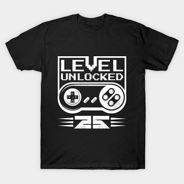 Level 25 Unlocked T-Shirt by CreativeSalek